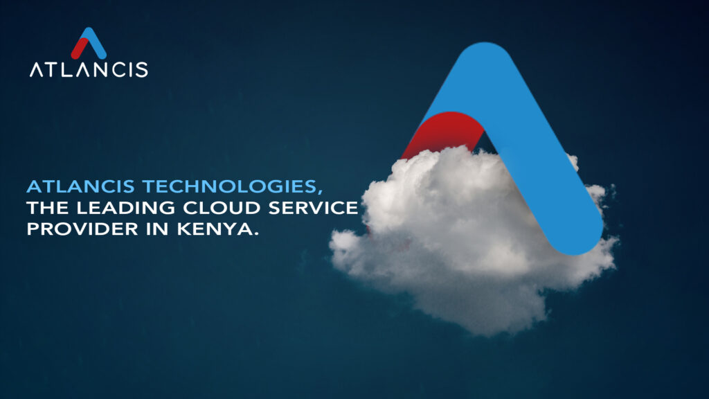 Best cloud computing service provider in kenya | Atlancis 